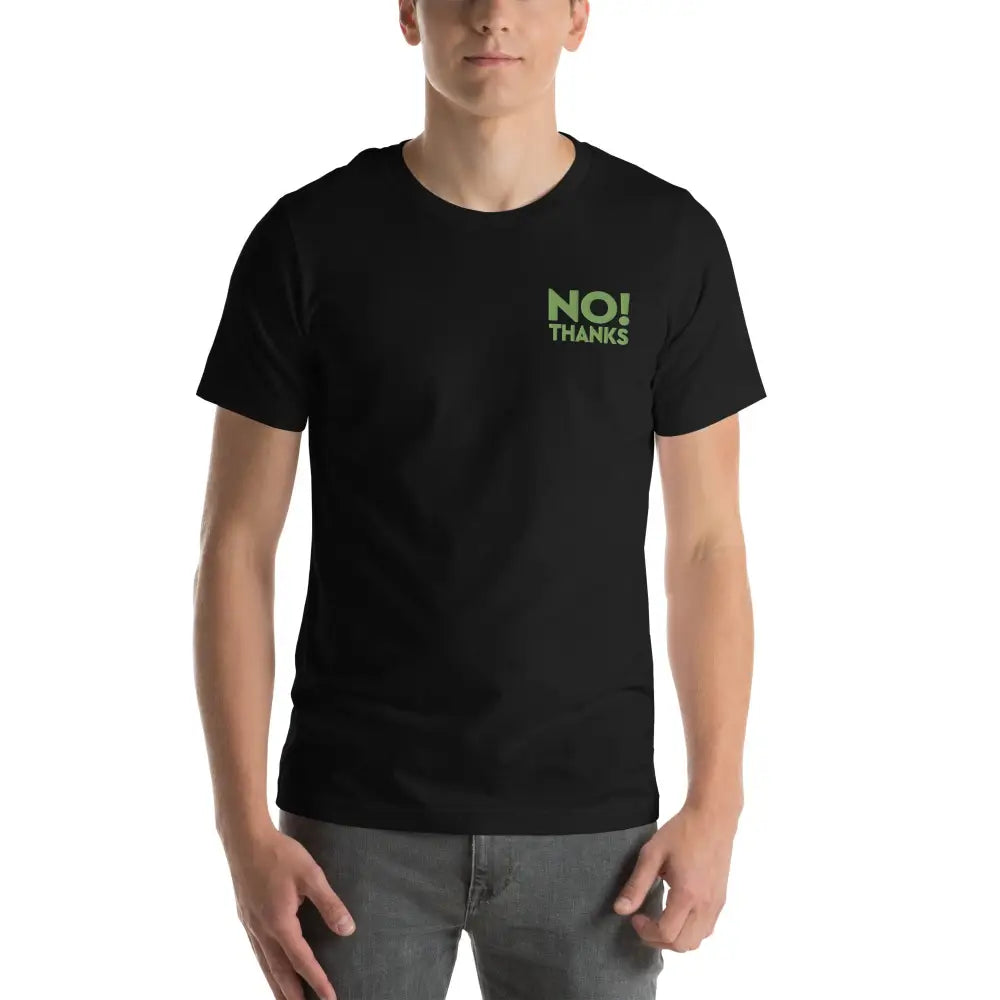 No Thanks! Unisex t-shirt
