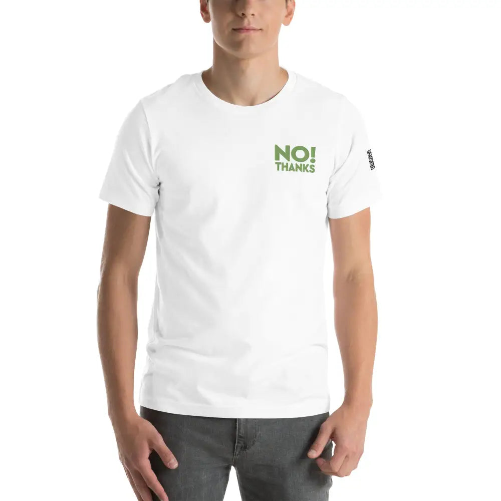 No Thanks! Unisex t-shirt
