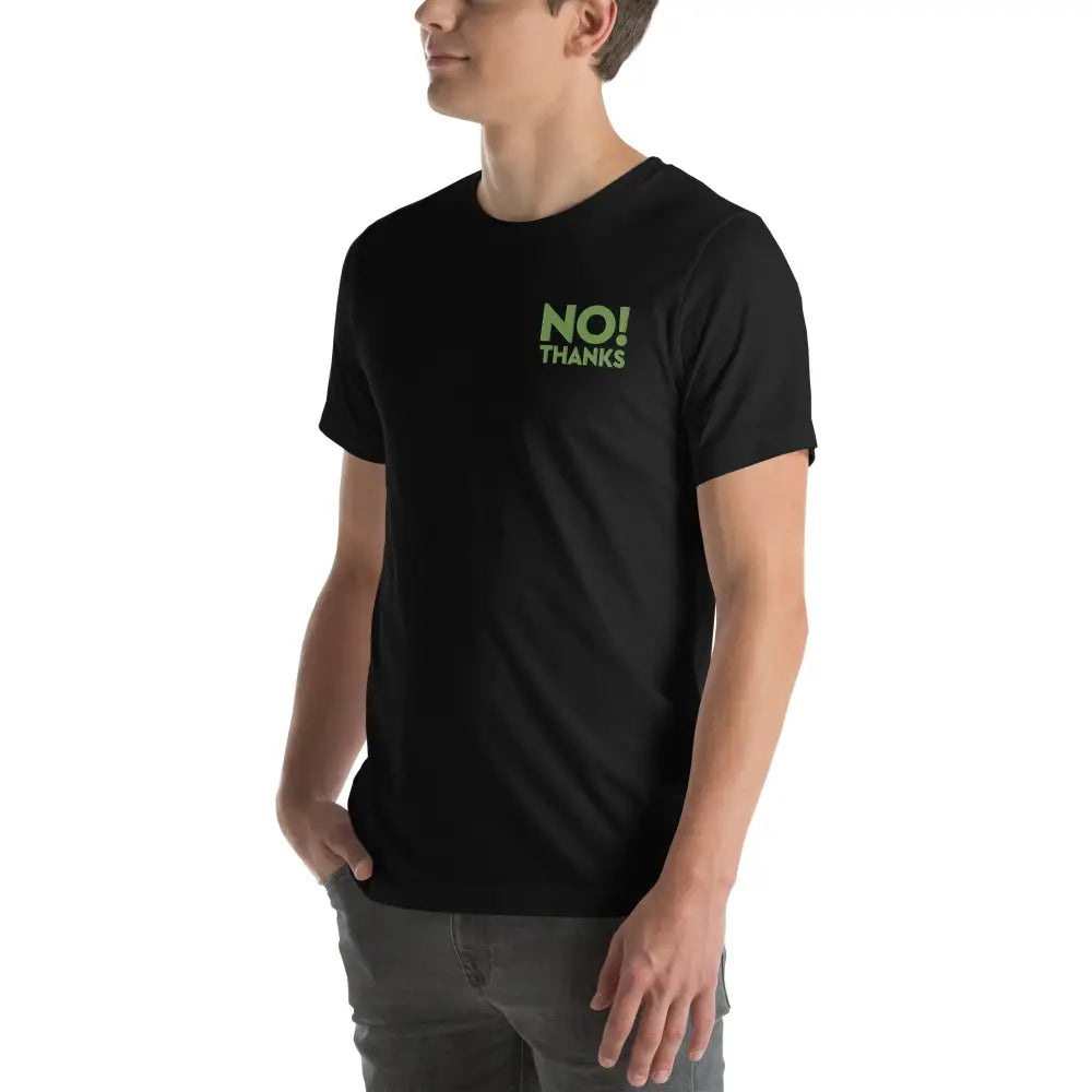No Thanks! Unisex t-shirt