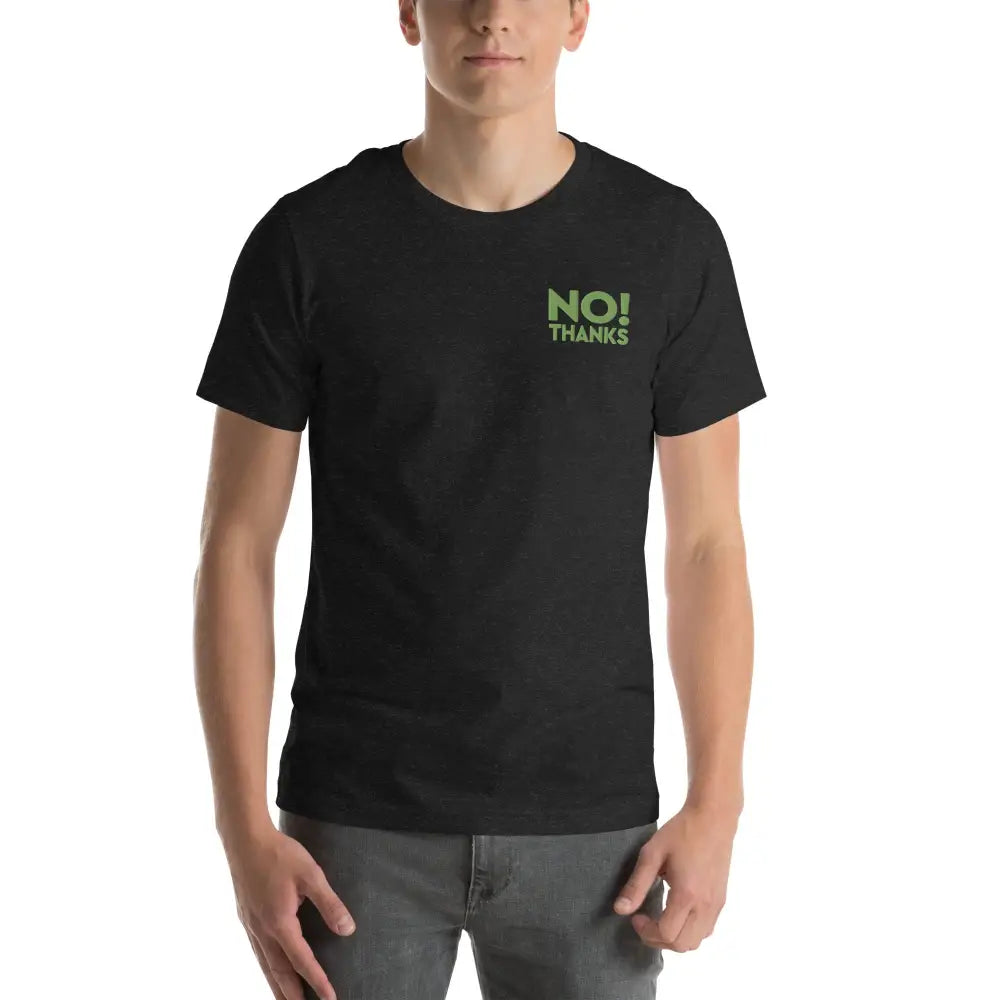 No Thanks! Unisex t-shirt