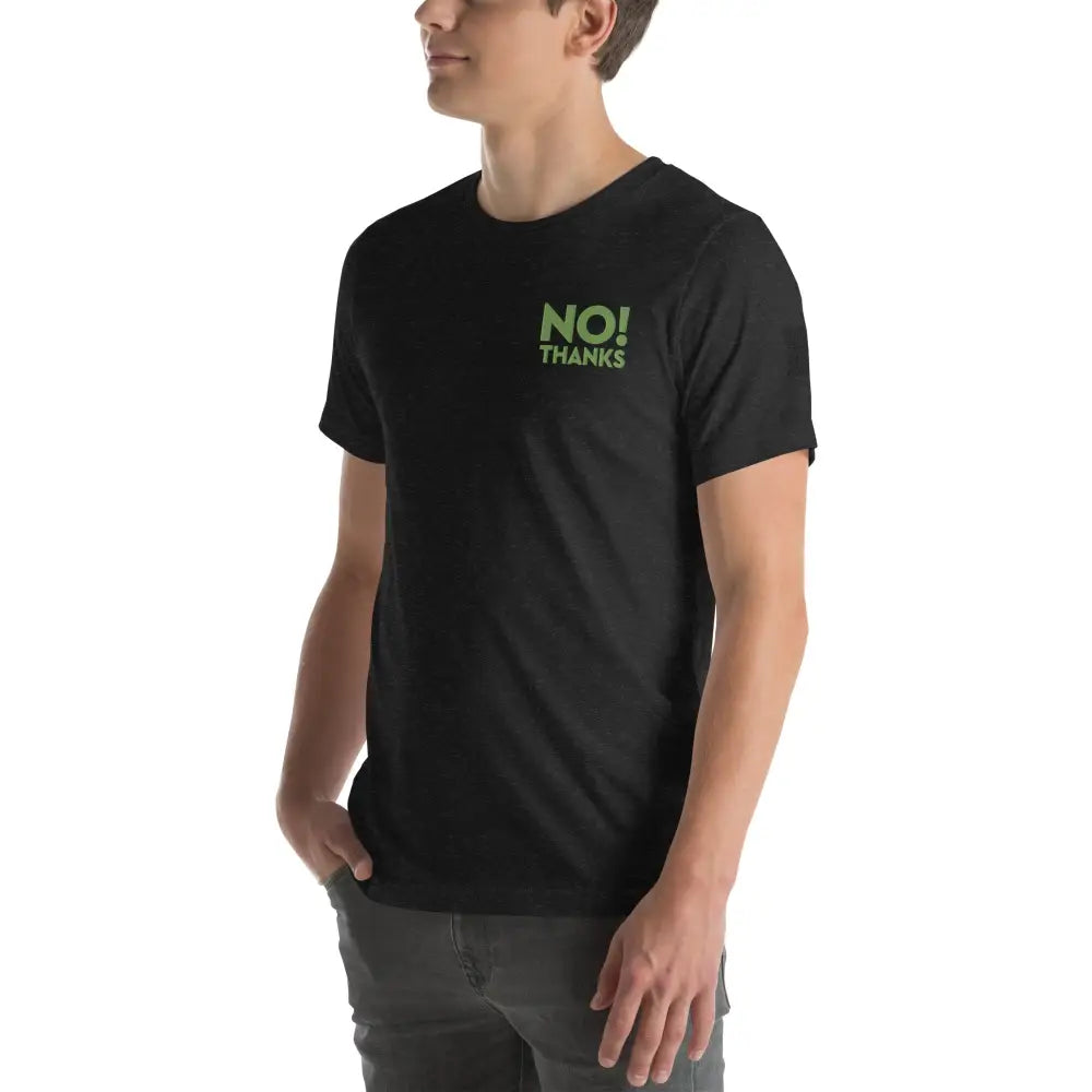 No Thanks! Unisex t-shirt