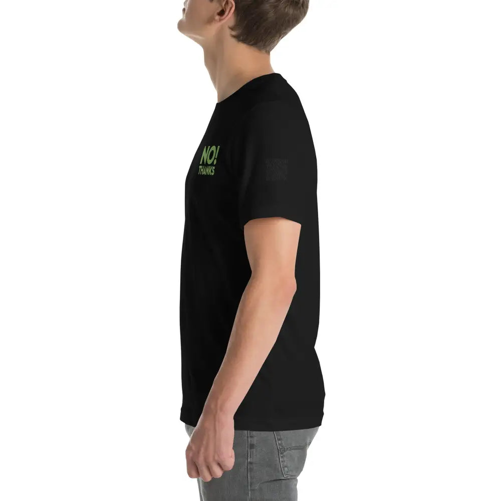 No Thanks! Unisex t-shirt