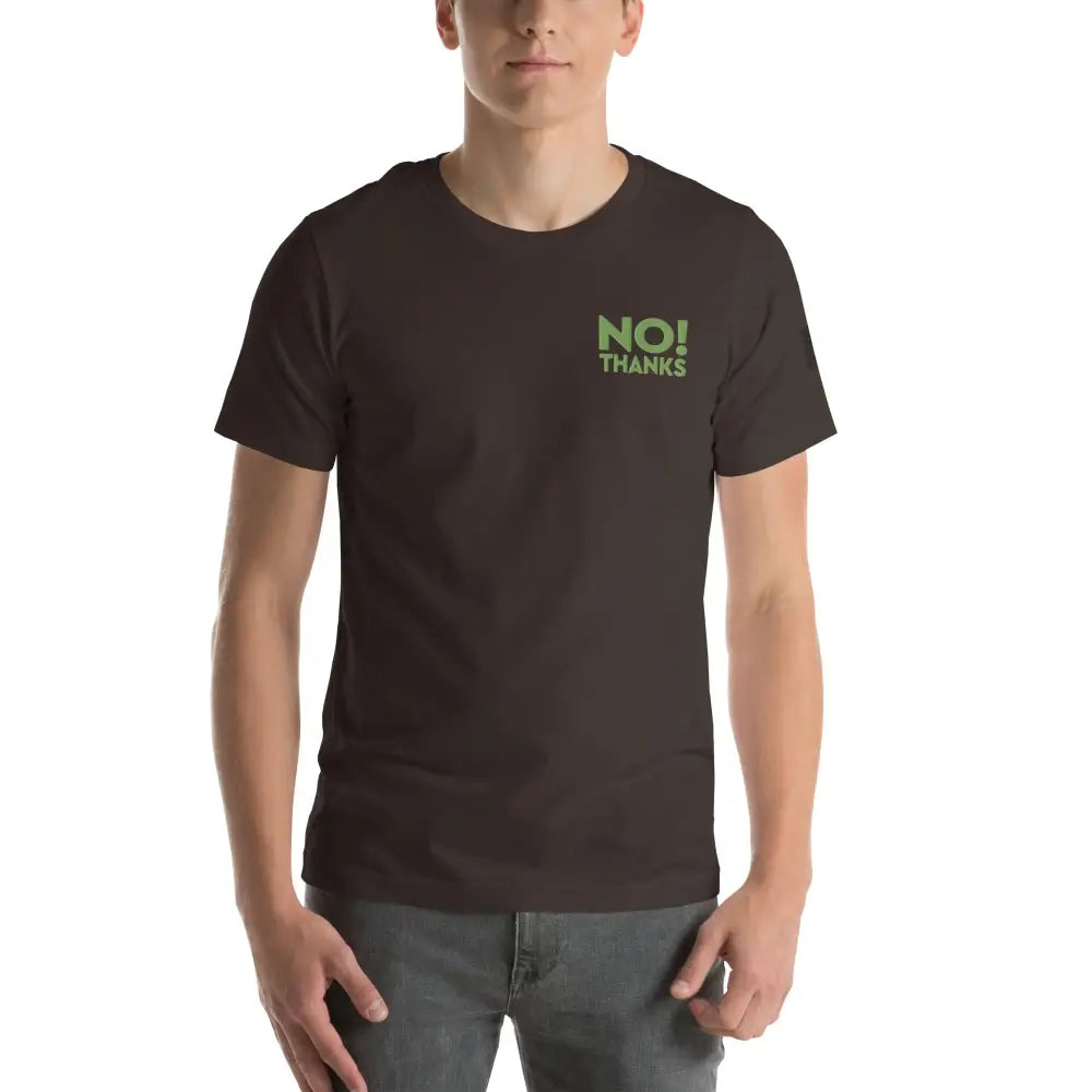 No Thanks! Unisex t-shirt