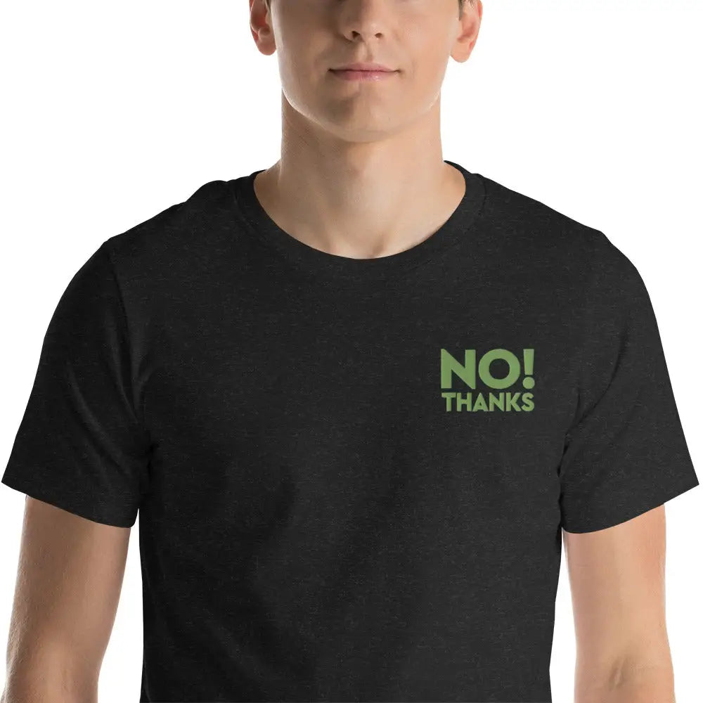 No Thanks! Unisex t-shirt